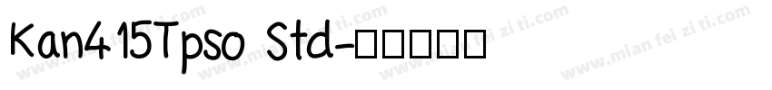 Kan415Tpso Std字体转换